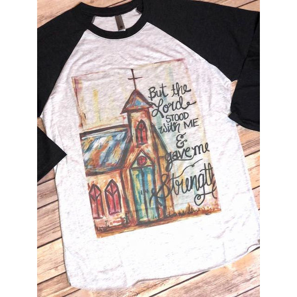 But The Lord Stood With Me on Black Sleeve Raglan (Fits True to Size)